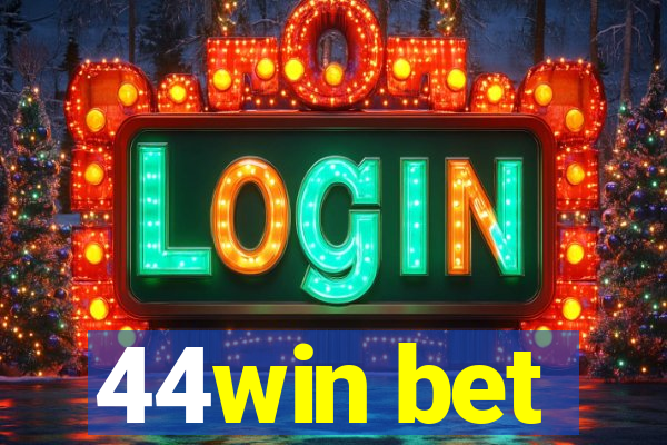 44win bet